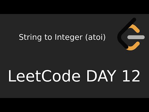 LeetCode Day 12 - String to Integer (atoi)