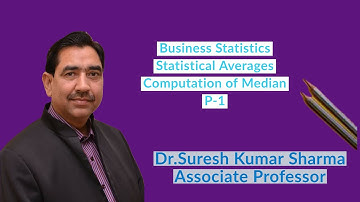 Business Statistics #Statistical Averages #Computation of Median # Part-1#B.Com.Part-I/M.Com/CA-IPCE