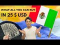 WHAT ALL YOU CAN BUY in 25$ Dollars / 25€ Euro / ₹2000 in CANCUN, MEXICO 