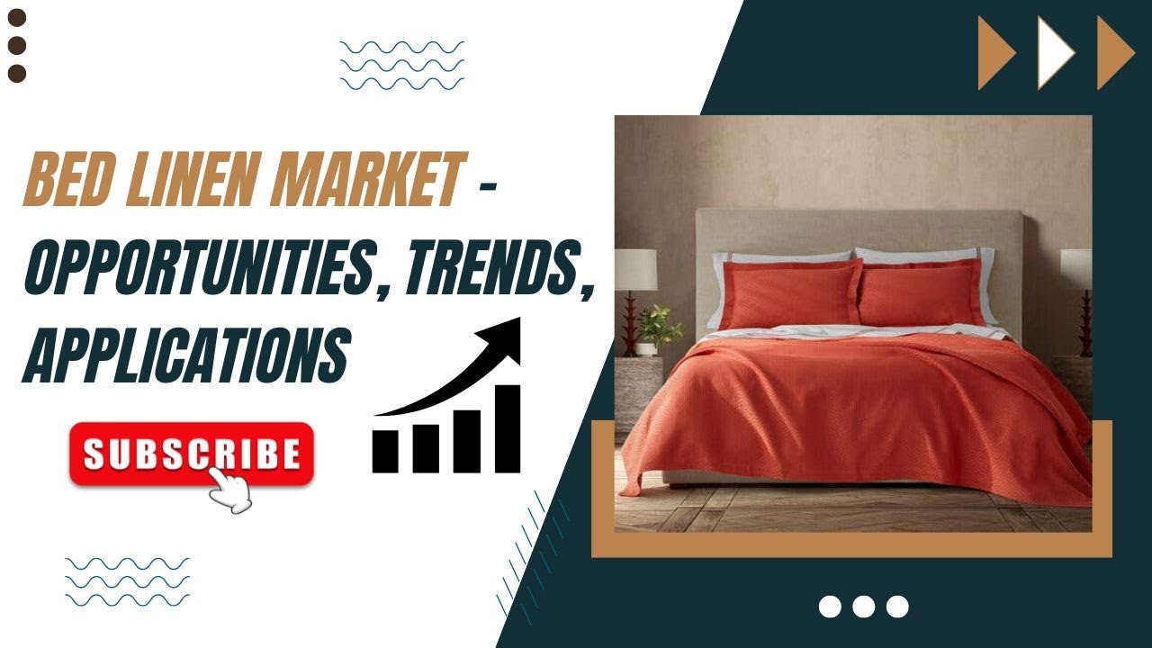 Bed Linen Market Opportunities, Trends, Applications 6Wresearch