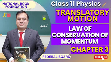 Physics 11: Law of Conservation of Momentum |  Chapter 3 Translatory Motion | NBF Curriculum