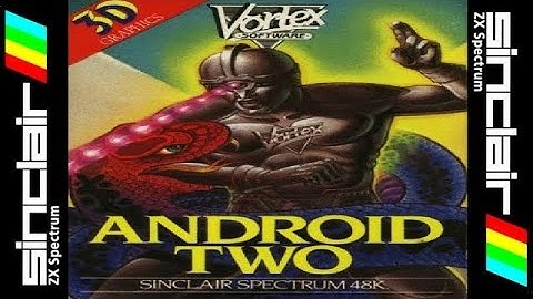 ANDROID TWO -=Classic Gaming=- Walkthrough, ZX Spectrum