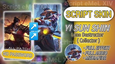 Script Skin Yi Sun Shin Collector Full Effect Audio New Patch - Script eMeL XIV