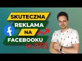 Jak ustawi skuteczn reklam na facebooku w 2023 tutorial krok po kroku  kilka zotych wskazwek