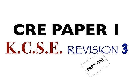 CRE PAPER 1 2020 | cre paper 1 2021 | cre paper 1 questions an| kcse cre paper 1 2020 marking scheme