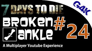 Works of Art | 7 Days To Die Alpha 11 Multiplayer with Broken Ankle | S02E24