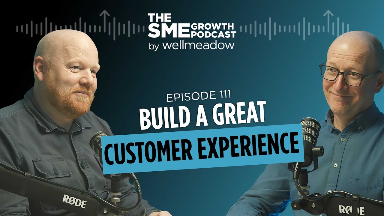 111: How To Build A Great Customer Experience - YouTube