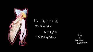 Sia x David Guetta - Floating Through Space Extended Version