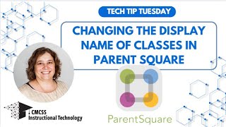 Changing the Display Name of Classes in Parent Square - UPDATED