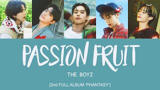 THE BOYZ (더보이즈) - Passion Fruit [Han|Rom|Eng Lyrics] [POR]