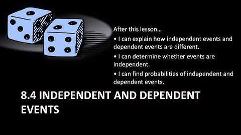 Algebra 2 08.4 Independent and Dependent Events