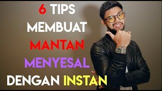 6 Tips membuat MANTAN MENYESAL