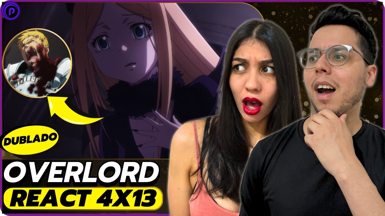 O MAIOR PLOT TWIST DE OVERLORD! | REACT OVERLORD DUBLADO 4X13 FINAL ...