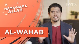 Maha Mengurniakan [AL-WAHAB] | Nama-nama ALLAH bersama Dr Kamilin Jamilin