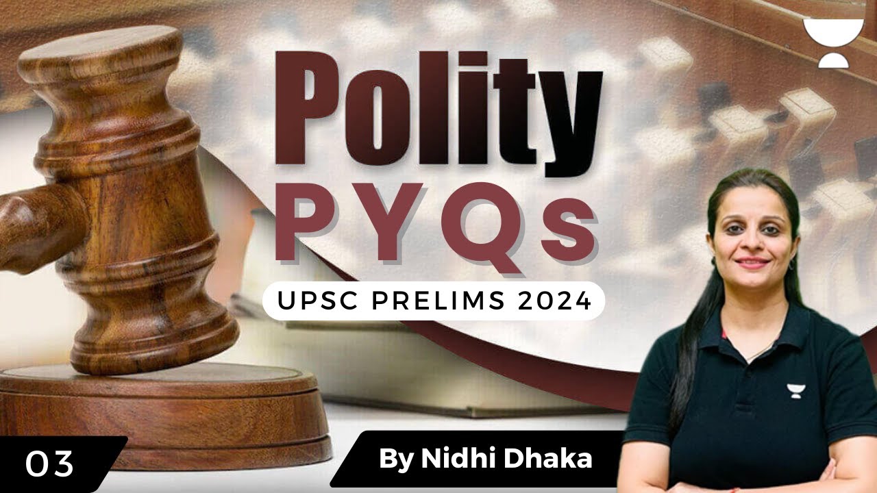 UPSC Prelims 2024 | PYQs Series Polity | Part 3 | Nidhi - YouTube