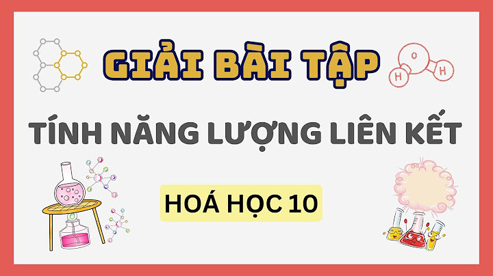 Tiính năng luượng trung bình của liên kết b-n năm 2024