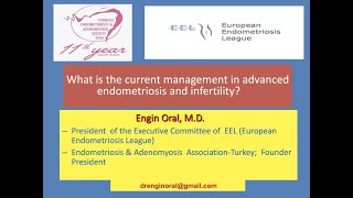 EEL Webinar: What is the current management in advanced endometriosis and infertility? Prof.Dr. Oral