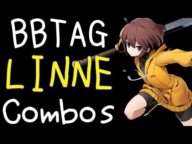 tag Ver1 30 Linne Combos リンネ コンボ集 Youtube