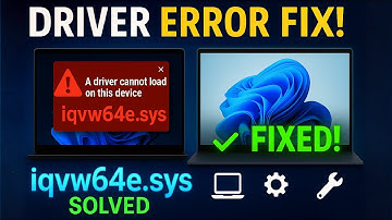 How to Fix iqvw64e.sys A Driver Cannot Load on This Device Error in Windows 11 2025