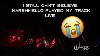 MARSHMELLO PLAYED MY SONG LIVE ON ULTRA😱😱😱