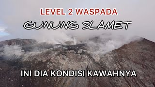 WASPADA !!! GUNUNG SLAMET NAIK LEVEL DARI NORMAL KE WASPADA