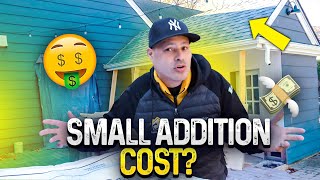 HOW MUCH DOES A SMALL ADDITION COST?