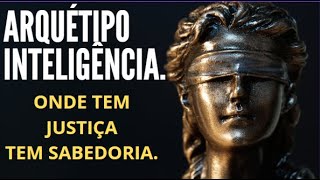 Arquétipo da Inteligência - Justiça Carta 8 do Tarô.