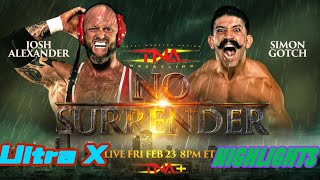 Josh Alexander VS Simon Gotch (TNA NO SURRENDER 2024) Highlights