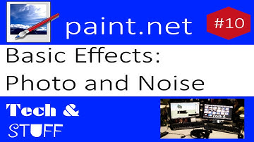 Paint.Net Tutorial 10: Basic Effects - Photo and Noise