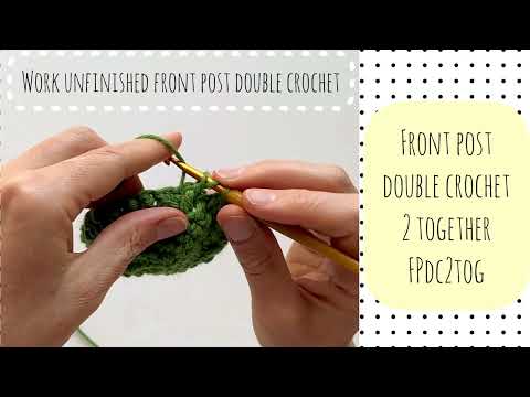 Front Post Double Crochet 2 Together - FPdc2tog - CROCHET TUTORIAL