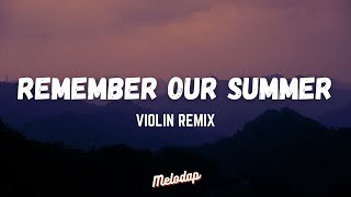 Remember Our Summer (Violin Remix / TikTok Song)(Lyrics / Lyrics Video)