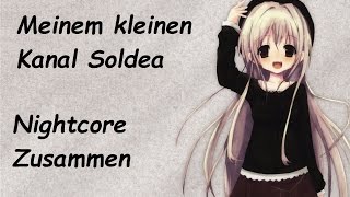 Nightcore ♐ Zusammen