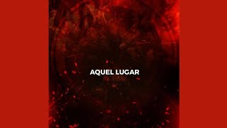 Aquel Lugar 