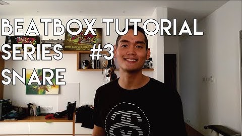 Beatbox Tutorial Series #3 Snare Pt 1