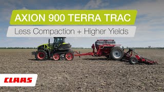 CLAAS AXION 900 TERRA TRAC | Less Compaction, Higher Yields, More Profit
