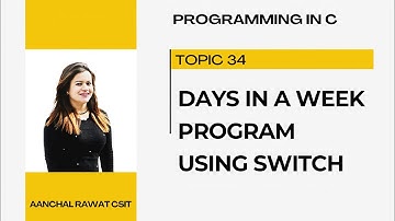 Days in a week program using switch |Working of switch block in c|Csit|bsc csit|Bscit|c programming