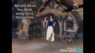 Whistle While You Work. song lyrics. Snowwhite and the seven dwarfs