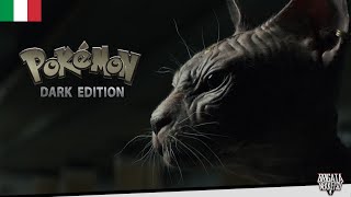 POKEMON: Dark Edition - noOne Studios - DUB ITA