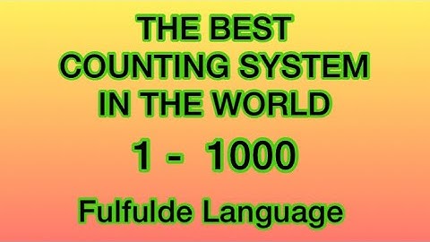 COUNTING NUMBERS IN FULFULDE LANGUAGE | CRASH COURSE | MASTER CLASS