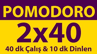 Pomodoro Tekniği | 2 x 40 Dakika | 40 dk Çalış & 10 dk Dinlen | Pomodoro Sayacı | Alarmlı | Müziksiz