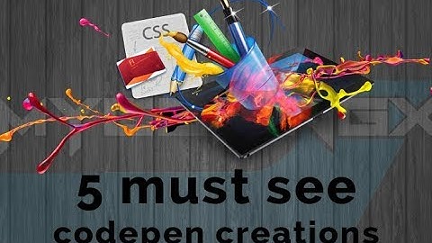 5 Must See Codepen Creations