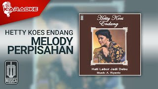 Hetty Koes Endang - Melody Perpisahan (Official Karaoke Video)