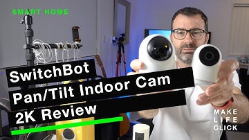 SwitchBot Tilt Pan Indoor Camera Review