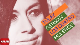 Tülay German -  Los Quatro Muleros I Sound Of Love © 2007 Kalan Müzik Resimi