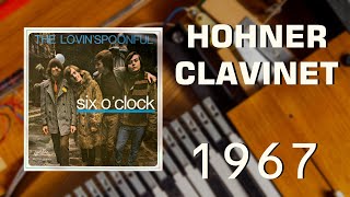 The first recording featuring Hohner Clavinet – The Lovin&#39; Spoonful’s ‘Six O’Clock’ (1967)