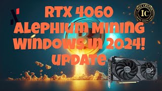 Rtx 4060 Alephium Mining Windows In 2024! Update