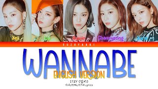 ITZY (있지)  – “WANNABE (English Version)” [Color Coded Lyrics Eng_Sub Ita_가사]