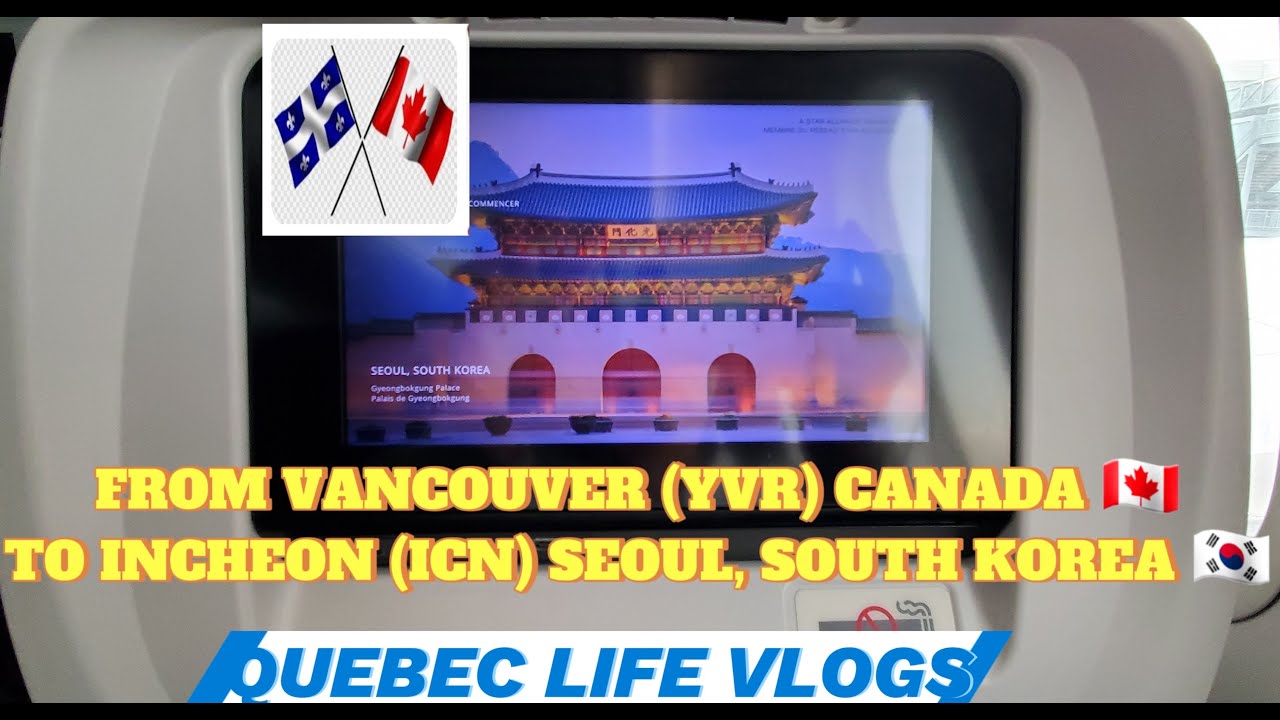 From Vancouver (YVR) Canada🇨🇦 to Incheon (ICN) Seoul, South Korea 🇰🇷 012325 | Quebec Life Vlogs