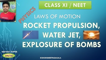 ROCKET PROPULSION, WATER JET, EXPLOSURE OF BOMB,,, CLASS XI / NEET   PHYSICS