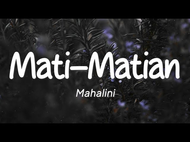 Mahalini - Mati-Matian (Lirik) class=